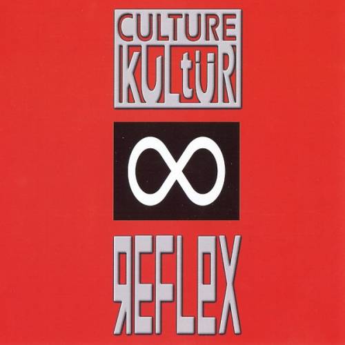 Culture Kultür : Reflex